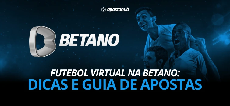 Futebol virtual na betano dicas e guia de apostas